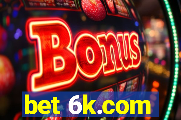 bet 6k.com